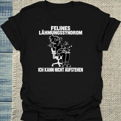 T-Shirt - FELINES LÄHMUNGSSYNDROM - Unisex - Katze Schwarz