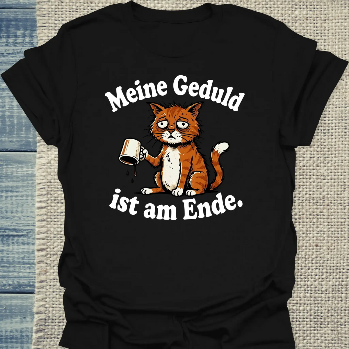 T-Shirt - Gedult am Ende - Unisex - Kaffee & Katze Schwarz