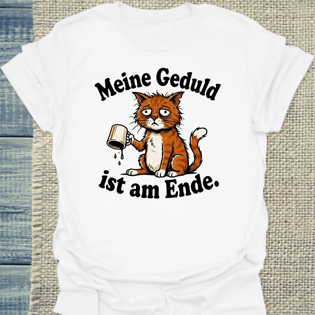 T-Shirt - Gedult am Ende - Unisex - Kaffee & Katze Weiß