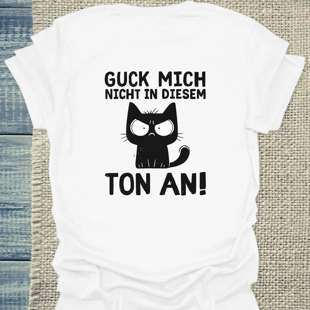 T-Shirt - Guck mich nicht in diesem Ton an - Rücken - Unisex - Katze, Back Weiß