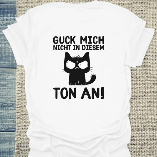 T-Shirt - Guck mich nicht in diesem Ton an - Rücken - Unisex - Katze, Back Weiß