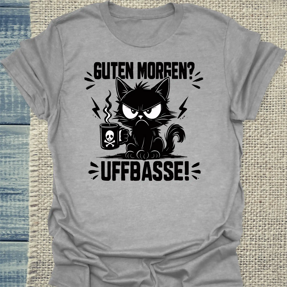 T-Shirt - Guten Morgen? Uffbasse! - Unisex - Katze Grau