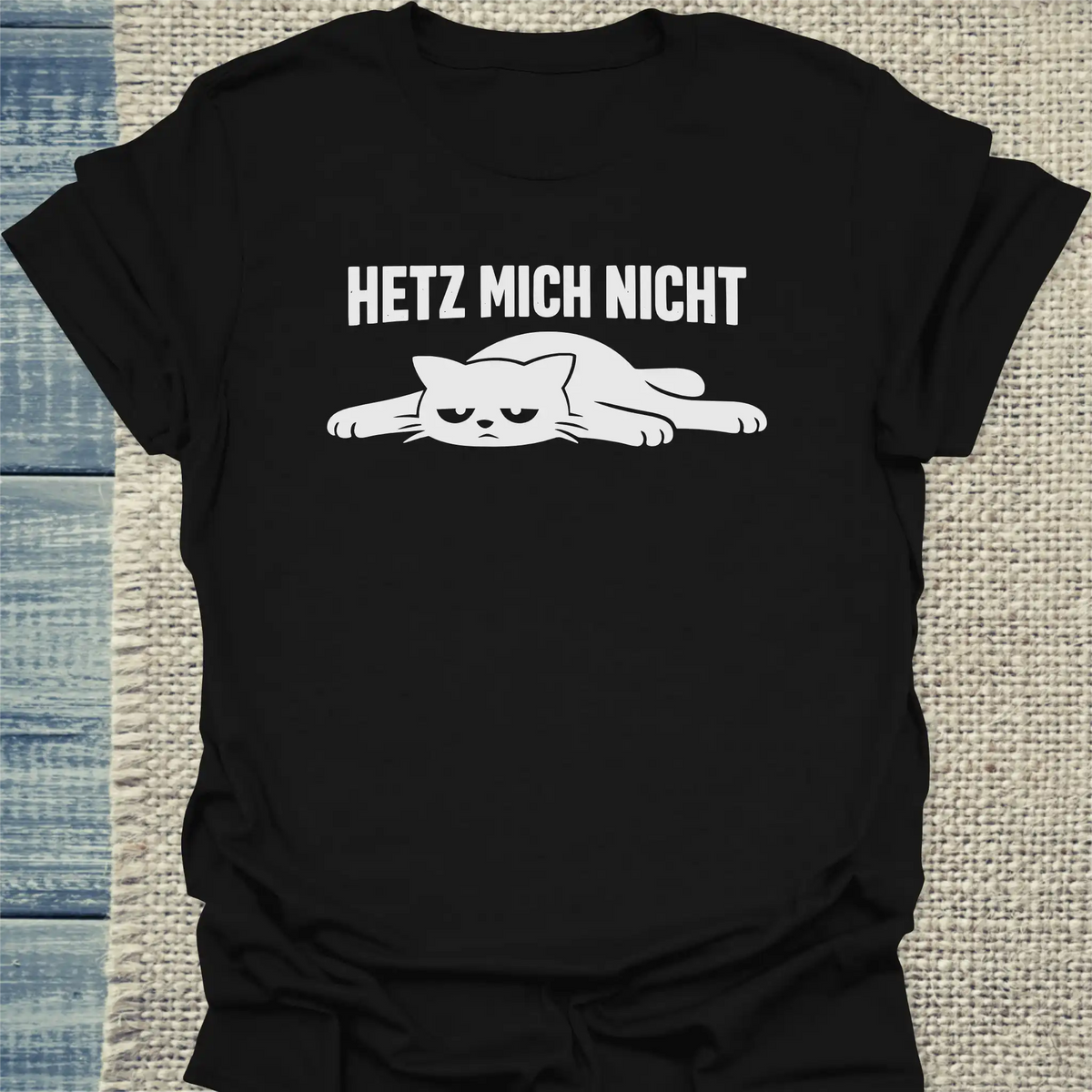 T-Shirt - Hetz mich nicht - Unisex - Katze Schwarz