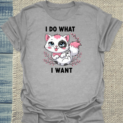 T-Shirt - I do what I want - Unisex - Katze Grau