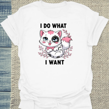 T-Shirt - I do what I want - Unisex - Katze Weiß