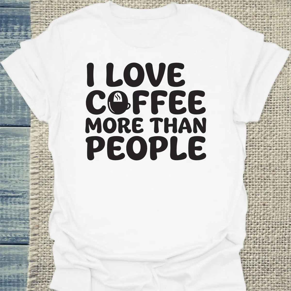 T-Shirt - I love Coffee more than People - Unisex - Kaffee Weiß