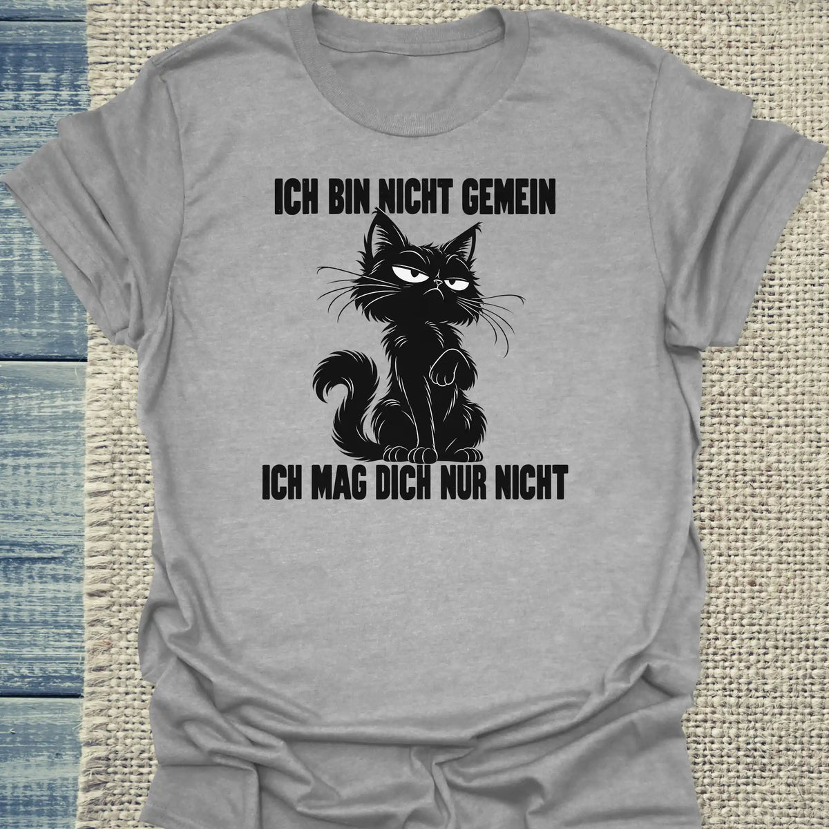 T-Shirt - Ich mag dich nur nicht - Unisex - Katze Grau