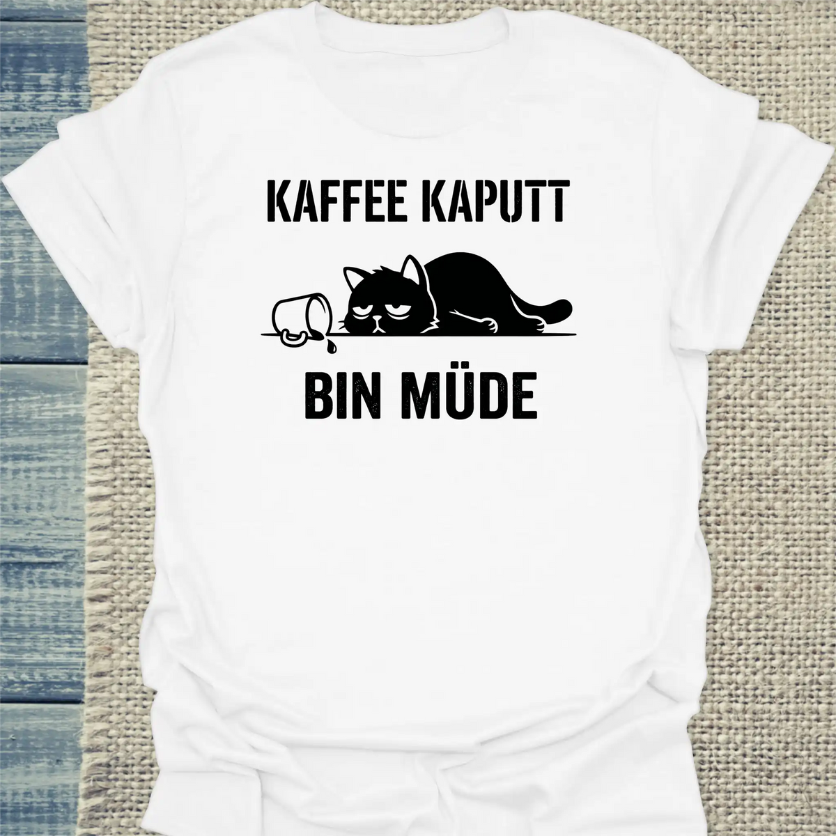 T-Shirt - Kaffee kaputt - Unisex - Katze & Kaffee Weiß