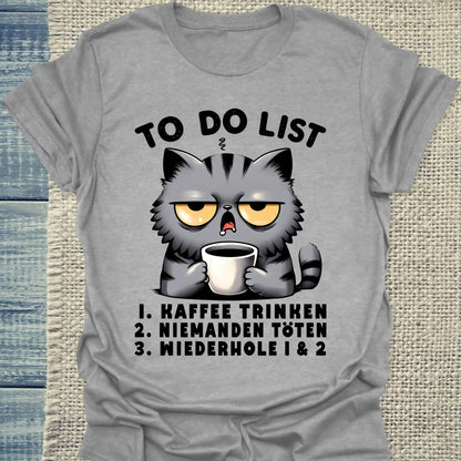 T-Shirt - Katzen - Kaffee to do List - Unisex - Katze & Kaffee Grau