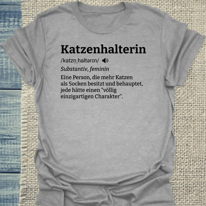T-Shirt - Katzenhalterin - Unisex - Katze, Cat Lady Grau