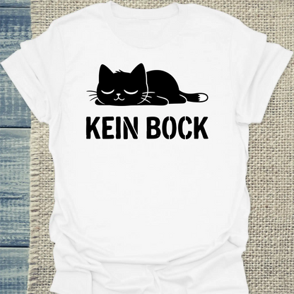 T-Shirt - Kein Bock - Unisex - Katze Weiß