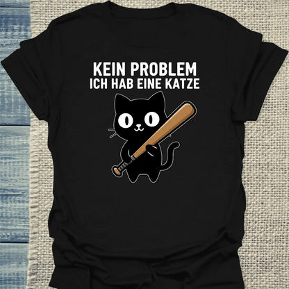 T-Shirt - Kein Problem - Habe Katze - Unisex - Katze Schwarz