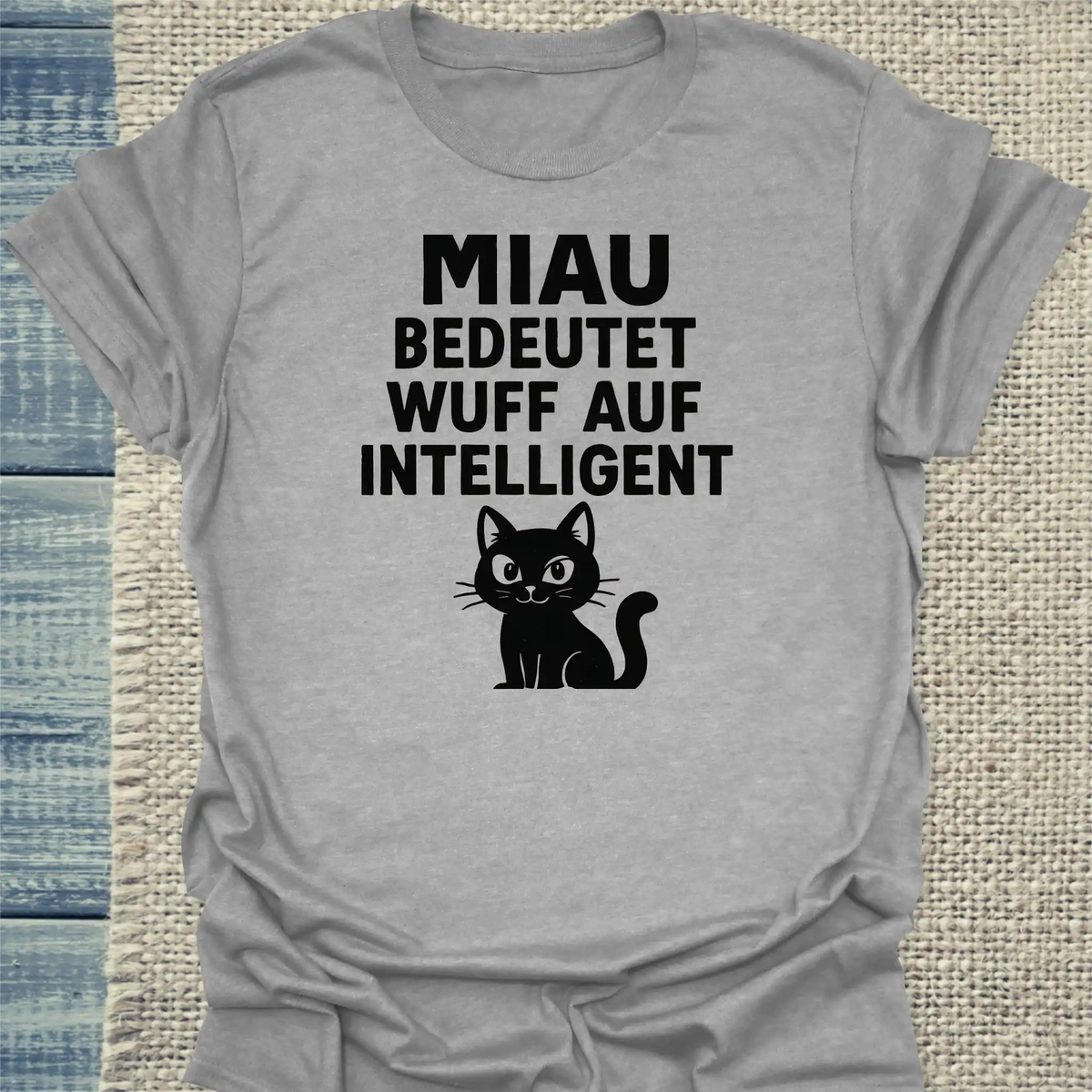 T-Shirt - Miau bedeutet Wuff auf intelligent - Unisex - Katze Grau