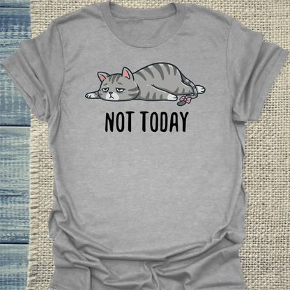 T-Shirt - Not Today - Unisex - Katze, Nicht Heute Grau