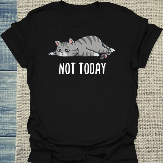 T-Shirt - Not Today - Unisex - Katze, Nicht Heute Schwarz