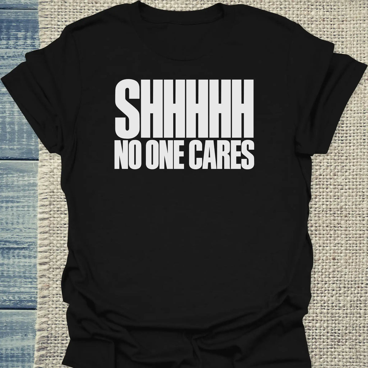 T-Shirt - SHHHHH NO ONE CARES - Unisex - Katze Schwarz