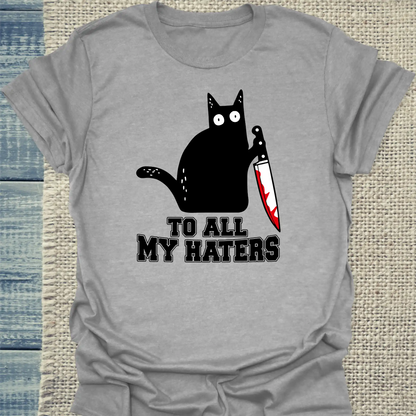 T-Shirt - To all my Haters - Unisex - Katze Grau
