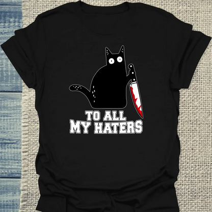 T-Shirt - To all my Haters - Unisex - Katze Schwarz