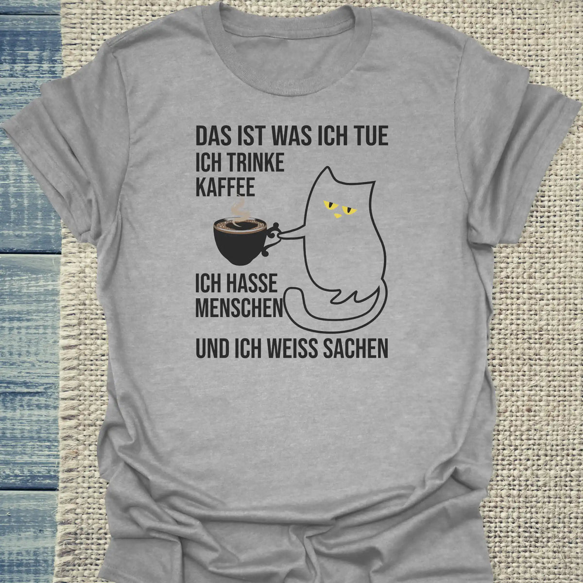 T-Shirt - Und ich weiß Sachen - Unisex - Katze, Kaffee Grau