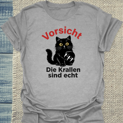 T-Shirt - Vorsicht. Die Krallen sind echt. - Unisex - Katze Grau