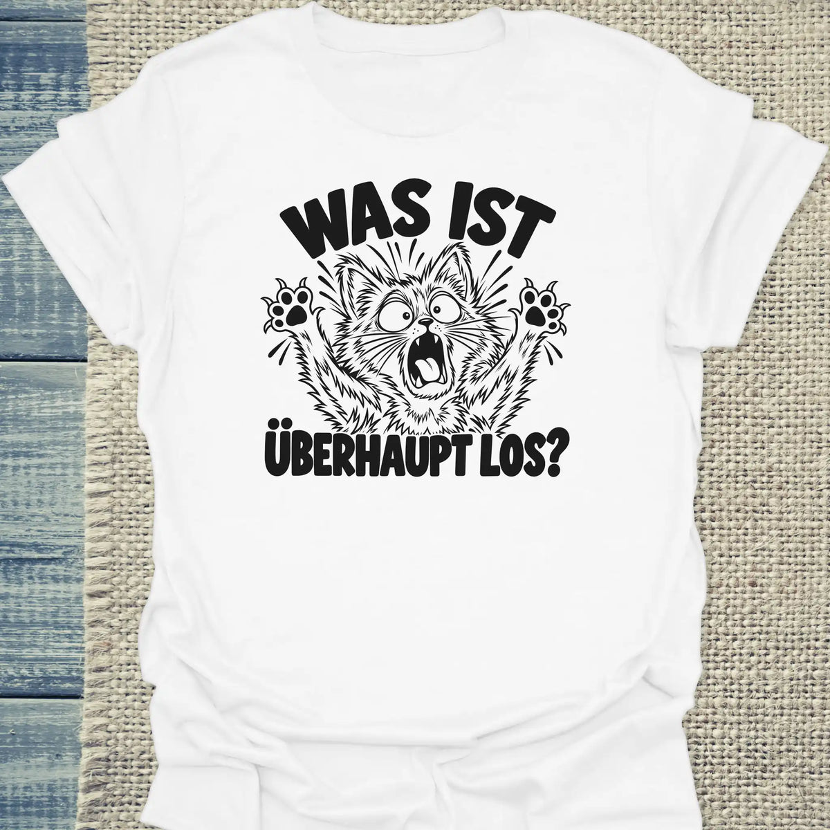 T-Shirt - Was ist überhaupt los? - Unisex - Katze Weiß