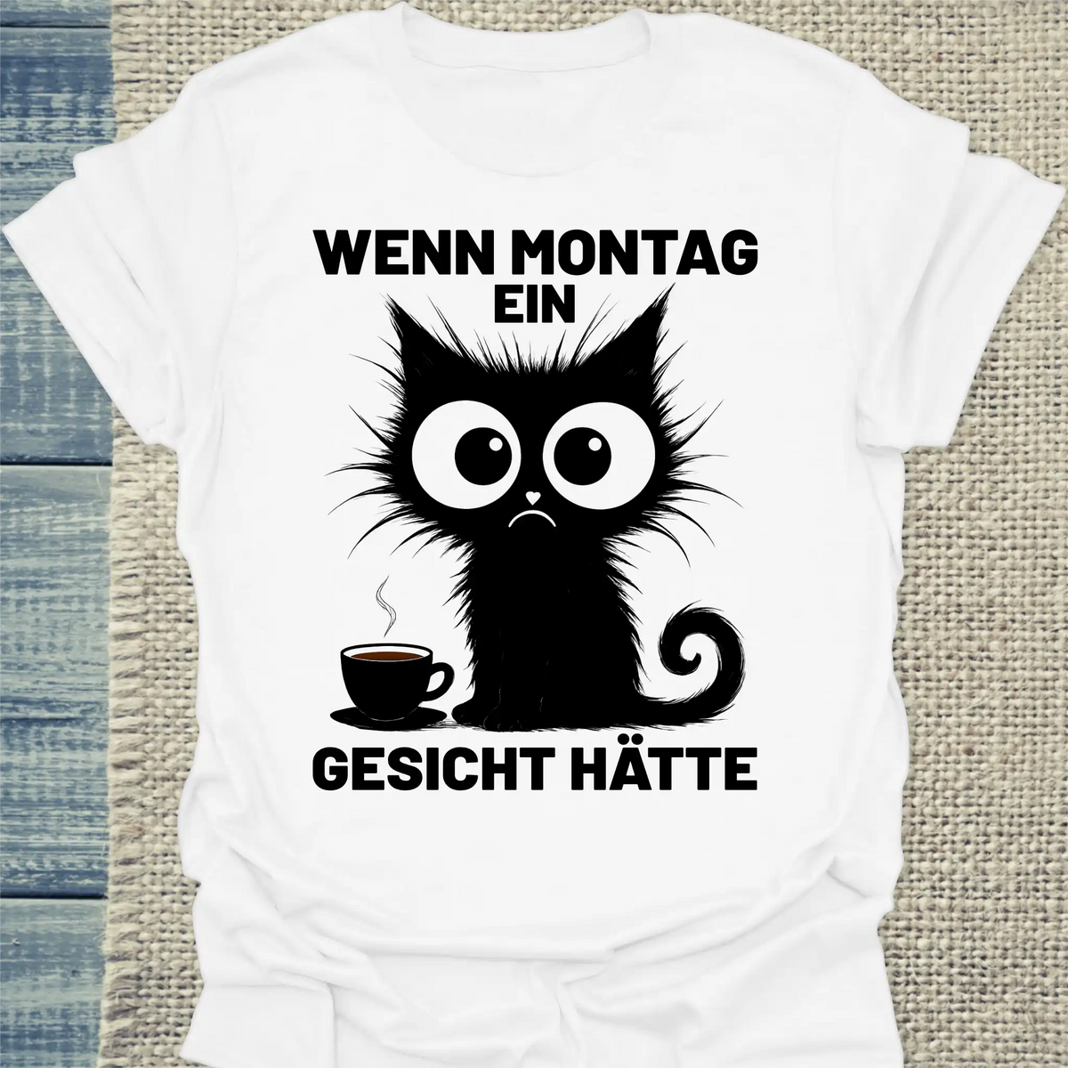 T-Shirt - Wenn Montag ein Gesicht hätte - Unisex - Katze, Kaffee Weiß
