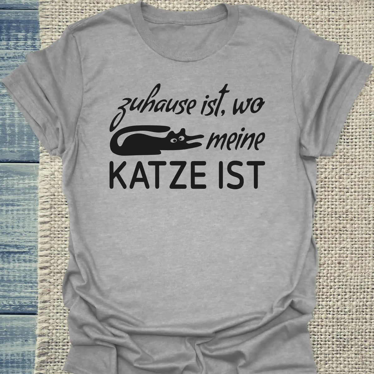 T-Shirt - Zuhause ist - wo meine Katze ist - Unisex - Katze Grau