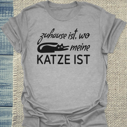 T-Shirt - Zuhause ist - wo meine Katze ist - Unisex - Katze Grau