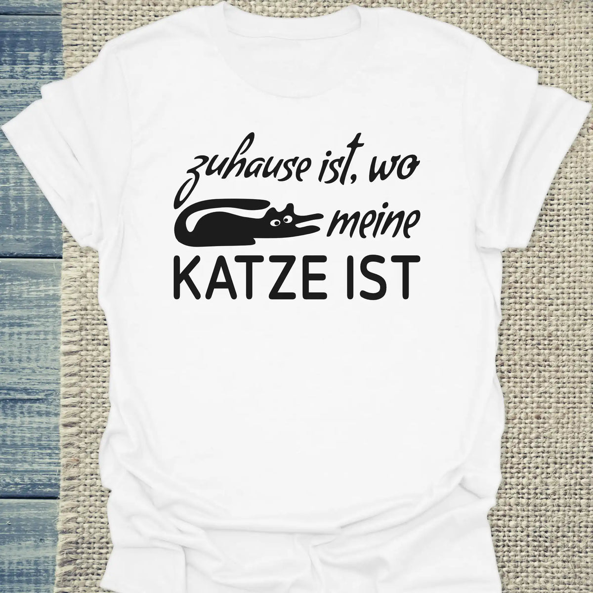 T-Shirt - Zuhause ist - wo meine Katze ist - Unisex - Katze Weiß
