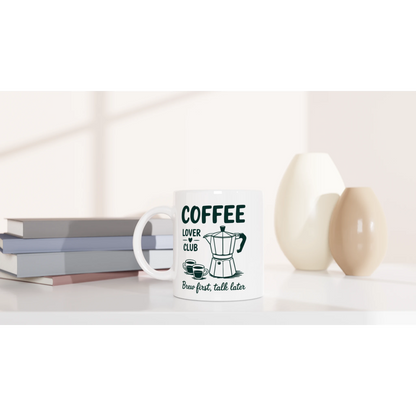 Tasse 325ml - Coffee Lover Club - Brew First Talk Later - Kaffee, Black Edition