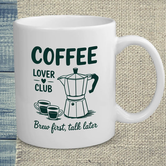Tasse 325ml - Coffee Lover Club - Brew First Talk Later - Kaffee, Black Edition