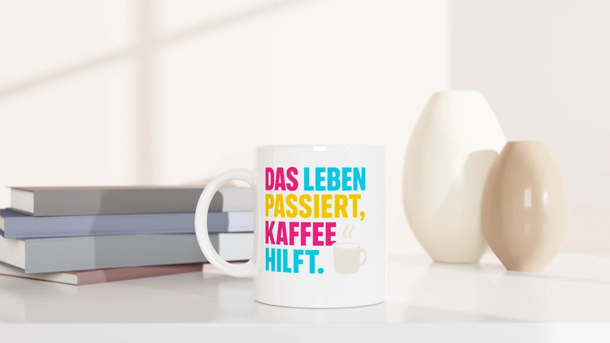 Tasse 325ml - Das Leben passiert, Kaffee hilft. - Kaffee