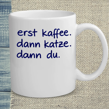Tasse 325ml - erst kaffee - Katze & Kaffee