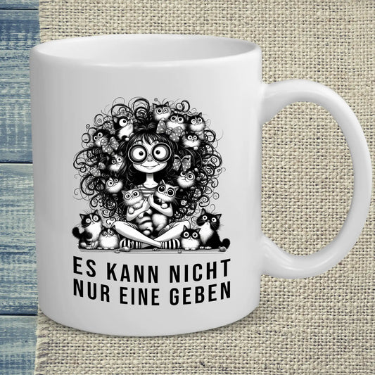 Tasse 325ml - Es kann nicht nur eine geben - Kaffee, Cat Lady