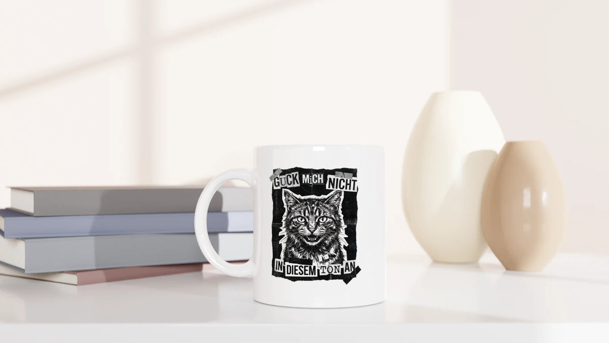 Tasse 325ml - Guck mich nicht in diesem Ton an - Streetware - Katze