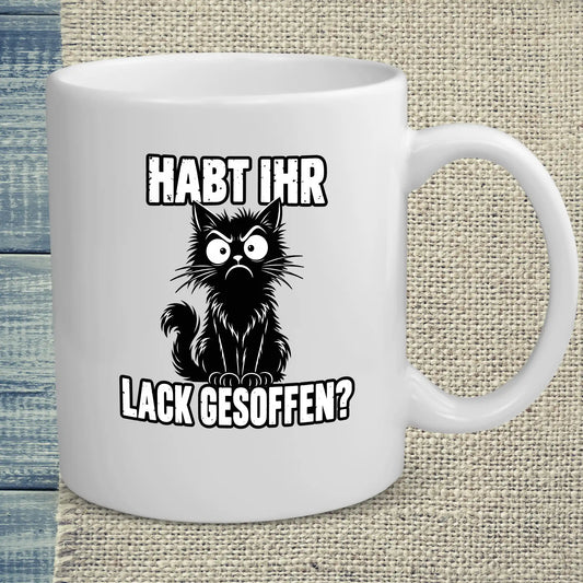 Tasse 325ml - Habt ihr Lack gesoffen - Katze