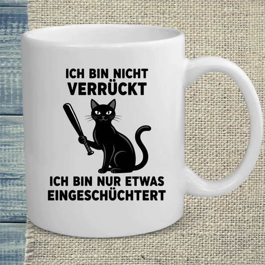 Tasse 325ml - Ich bin nicht verrückt - Katze