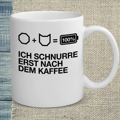 Tasse 325ml - Ich schnurre erst nach dem Kaffee - Katze, Kaffee, KaffeeMiau