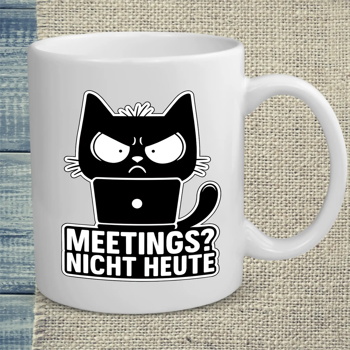 Tasse 325ml - Meetings? Nicht Heute - Katze, Nicht Heute