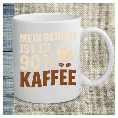 Tasse 325ml - Mein Gehirn ist zu 90 % Kaffee - Kaffee