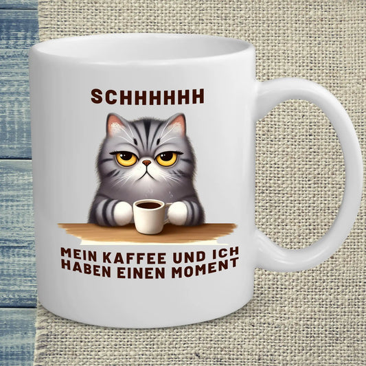 Tasse 325ml - SCHHHHH - Mein Kaffee und ich haben einen Moment - Katze & Kaffee